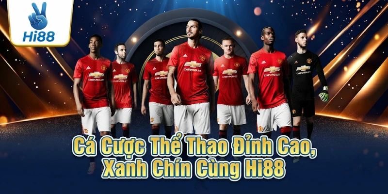 Cá Cược Thể Thao Đỉnh Cao, Xanh Chín Cùng Hi88